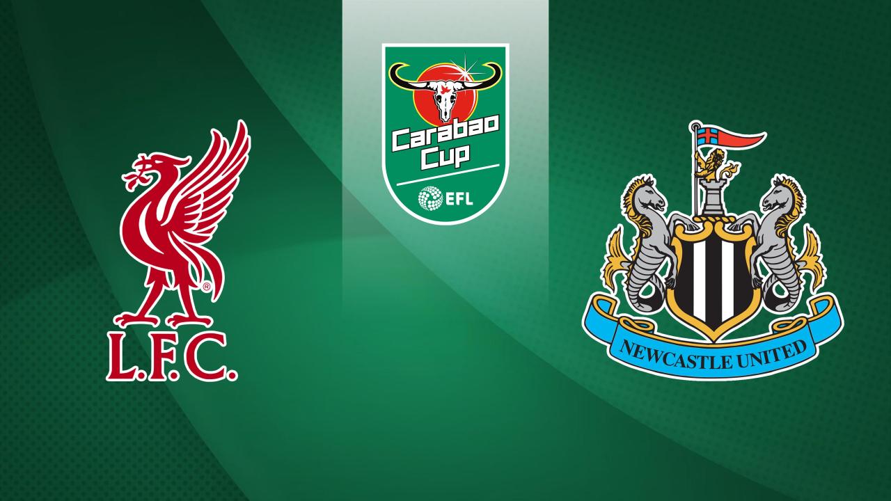 Carabao Cup: Liverpool FC - Newcastle United (Carabao Cup)