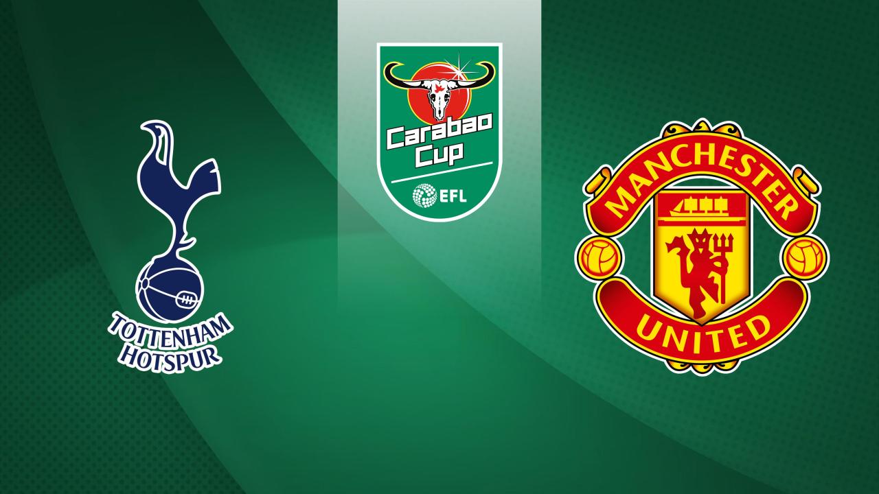 Carabao Cup: Tottenham Hotspur - Manchester United (Carabao Cup)