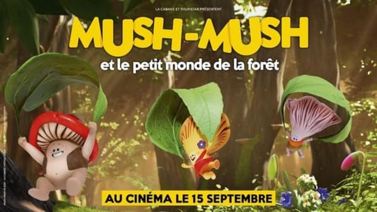 Mush-Mush And The Mushables (The Guardian of the Forest)