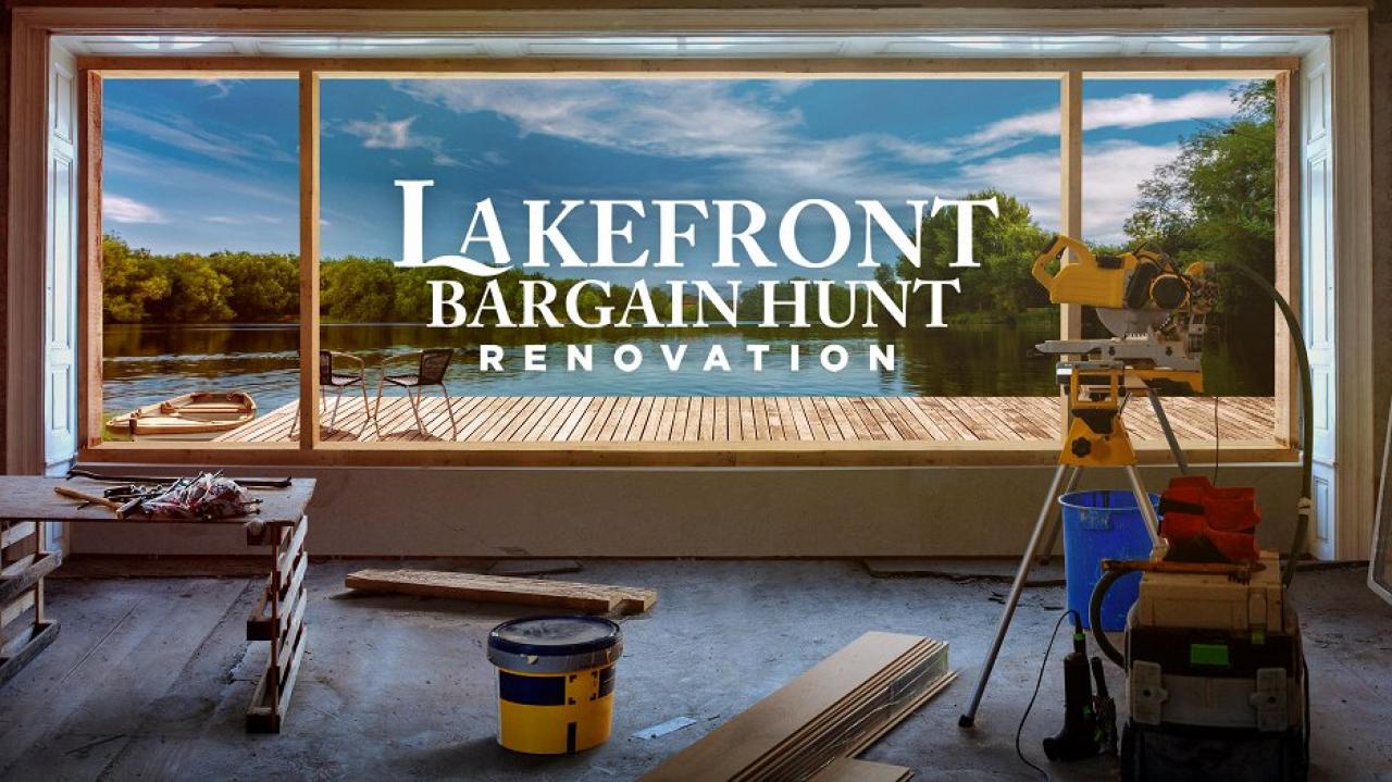 Lakefront Bargain Hunt Renovation / 05.03.2025, 19:00