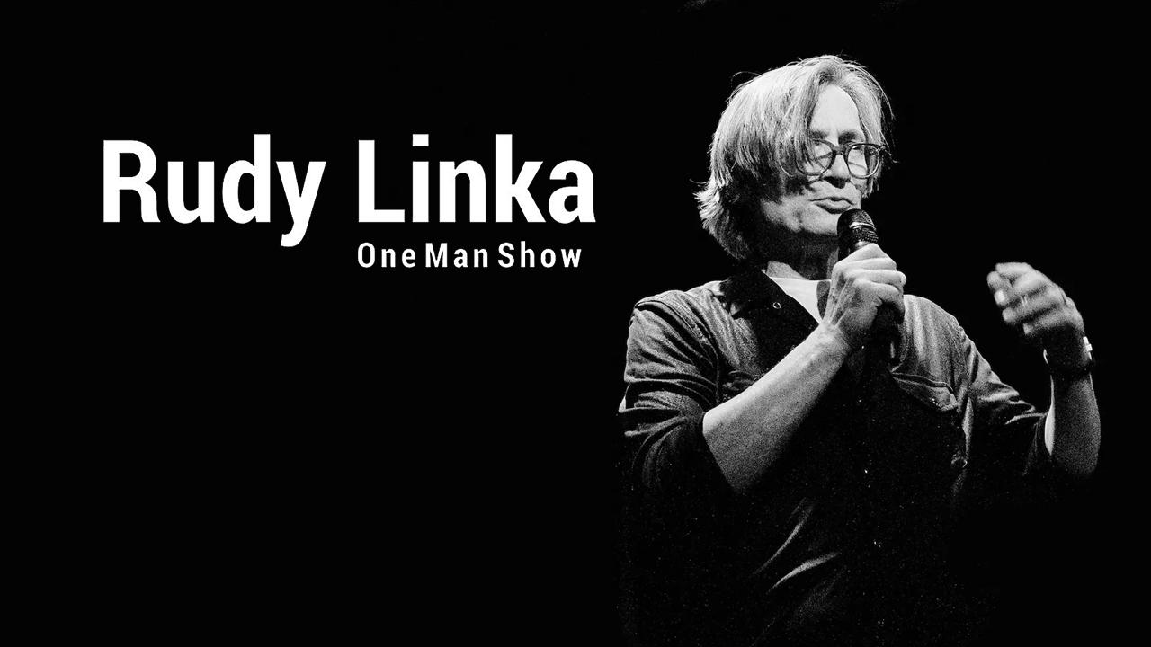 Rudy Linka – One Man Show / 03.01.2025, 21:40