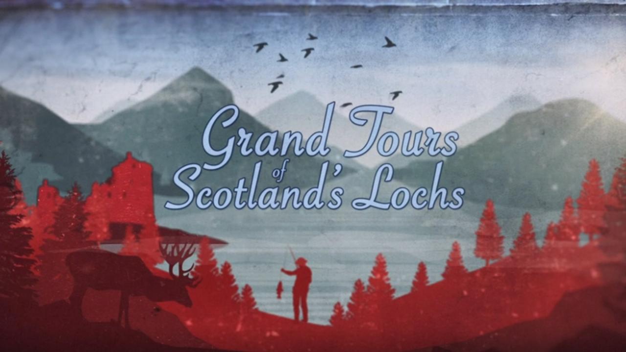 Grand Tours of Scotland's Lochs