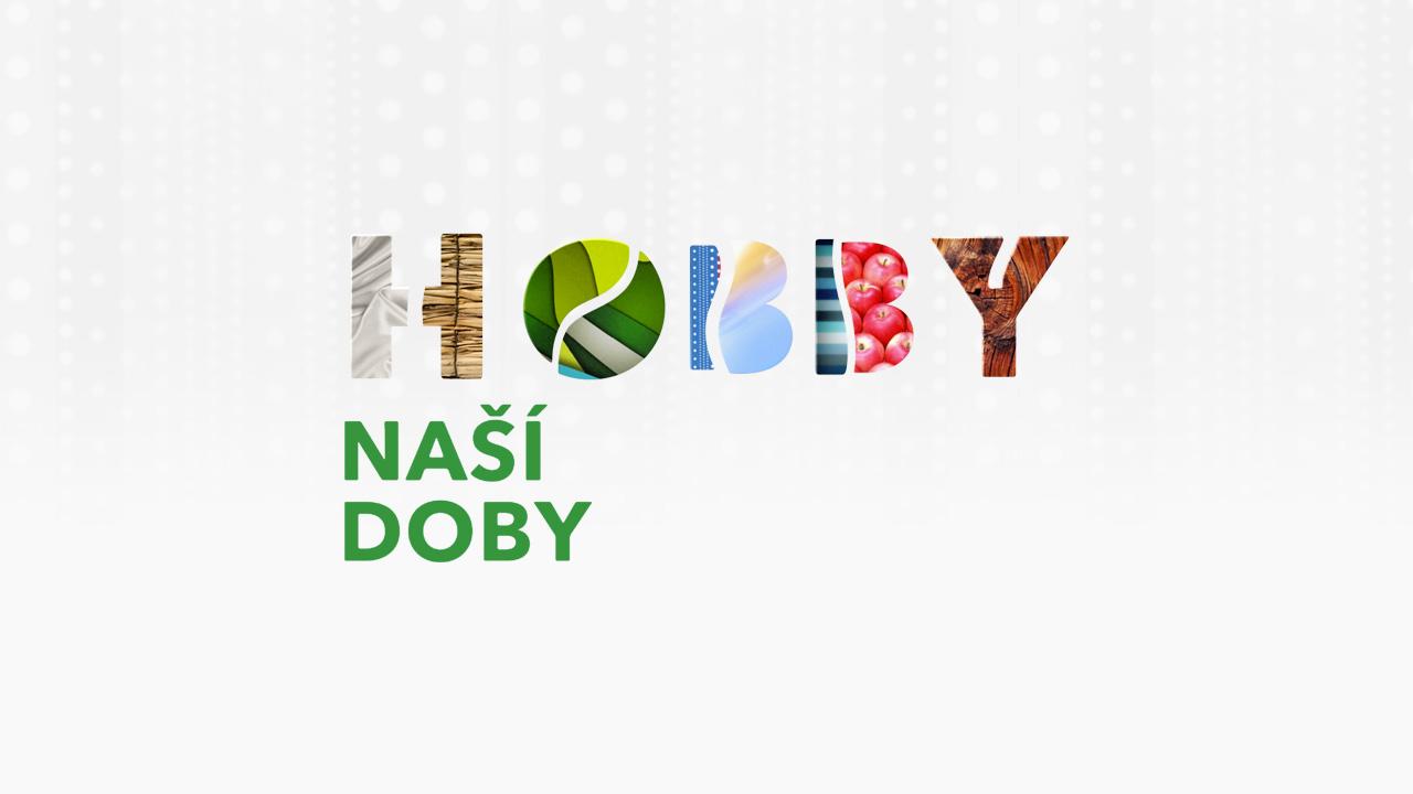 Hobby naší doby / 21.03.2025, 04:45