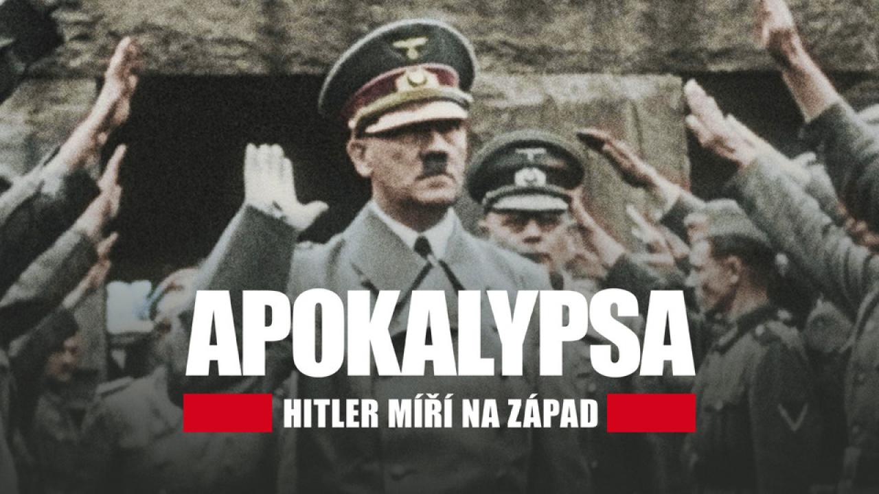 Apokalypsa: Hitler míří na západ