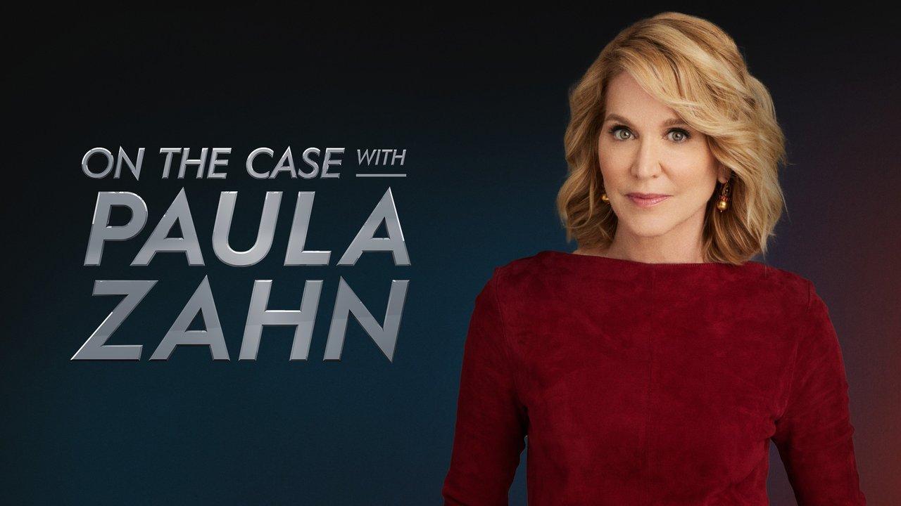 On the Case with Paula Zahn