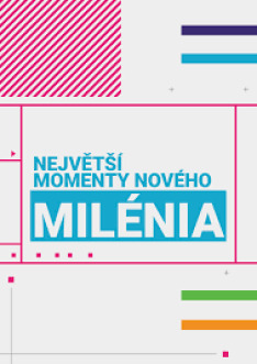 Největší momenty nového milénia