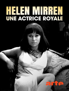 Helen Mirren - Une actrice royale