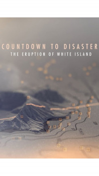 Countdown to Disaster: The Eruption of White Island