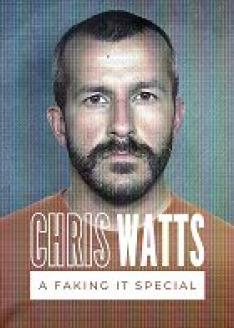 Chris Watts: A Faking It Special