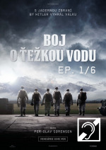 Boj o ťažkú vodu (S1E101): Epizóda 1