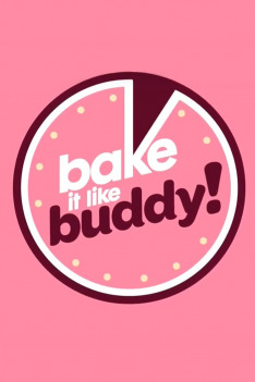 Bake It Like Buddy