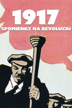 1917: Spomienky na revolúciu (S1E1)