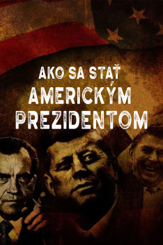 Ako sa stať americkým prezidentom