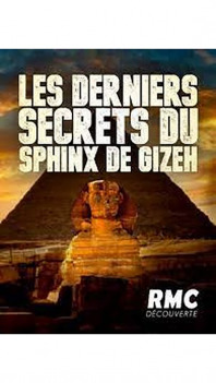 The Last Secrets of the Great Sphinx of Giza