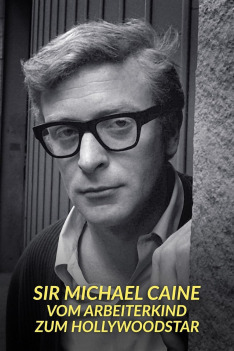 Sir Michael Caine - Vom Arbeiterkind zum Hollywoodstar