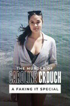 Vražda Caroline Crouch: Speciál o falešnosti (The Murder Of Caroline Crouch A Faking It Special)