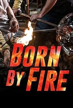 Born by Fire: The Mysteries of Glassmaking