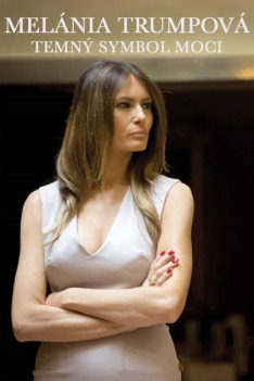 Melania Trump: Temný symbol moci (S1E1)