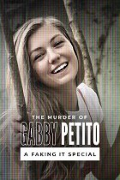 The Murder of Gabby Petito: A Faking It Special